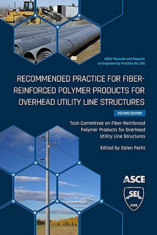 Recommended Practice for Fiber–Reinforced Polymer Products for Overhead Utility Line Structures