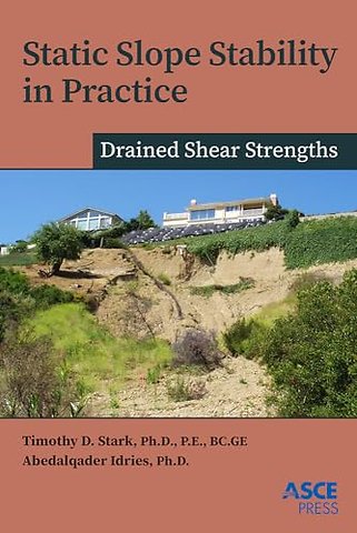 Static Slope Stability in Practice – Drained Shear Strengths