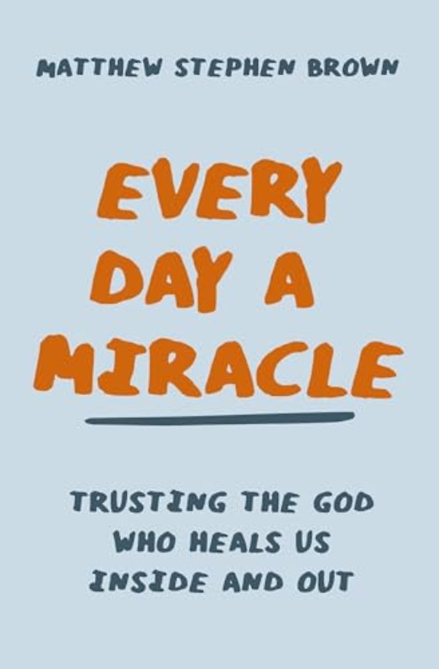 Every Day a Miracle