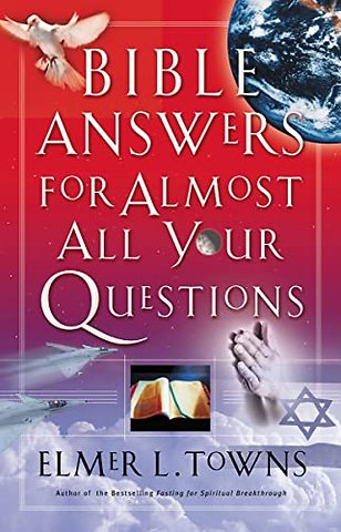 Bible Answers for Almost All Your Questions