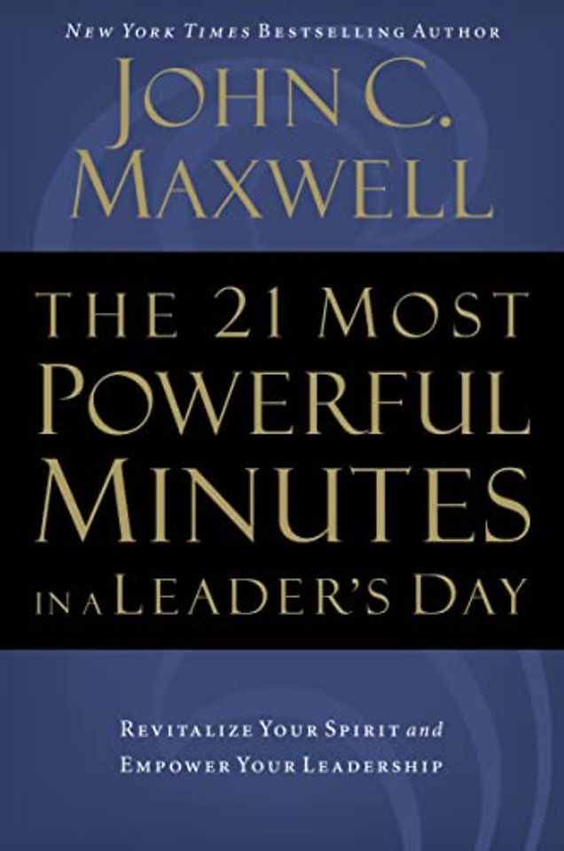 The 21 Most Powerful Minutes in a Leader's Day