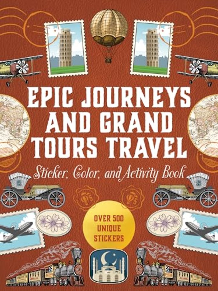 Epic Journeys and Grand Tours Travel Sticker, Color and Activity Book