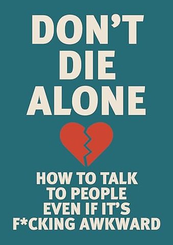 Don't Die Alone