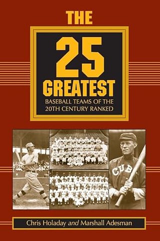 The 25 Greatest Baseball Teams of the 20th Century Ranked