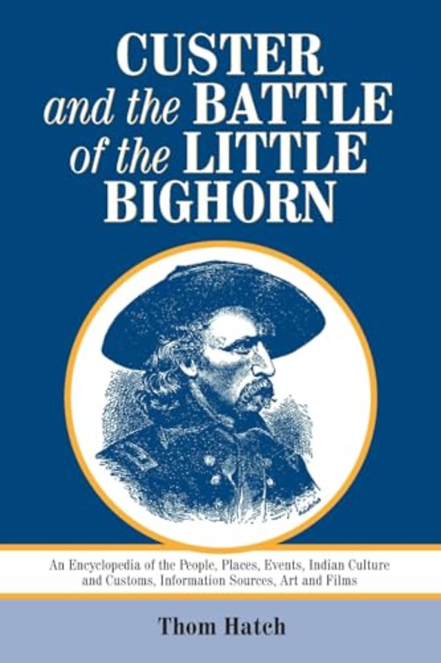 Custer and the Battle of the Little Bighorn