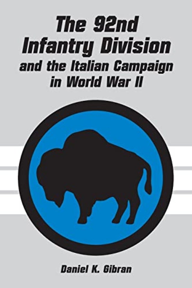 The 92nd Infantry Division and the Italian Campaign in World War II
