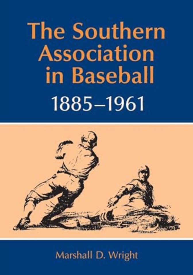 The Southern Association in Baseball, 1885-1961