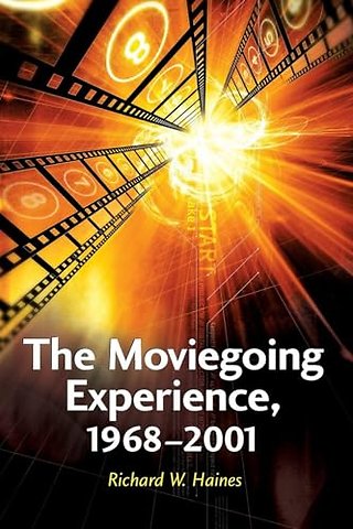 The Moviegoing Experience, 1968-2001