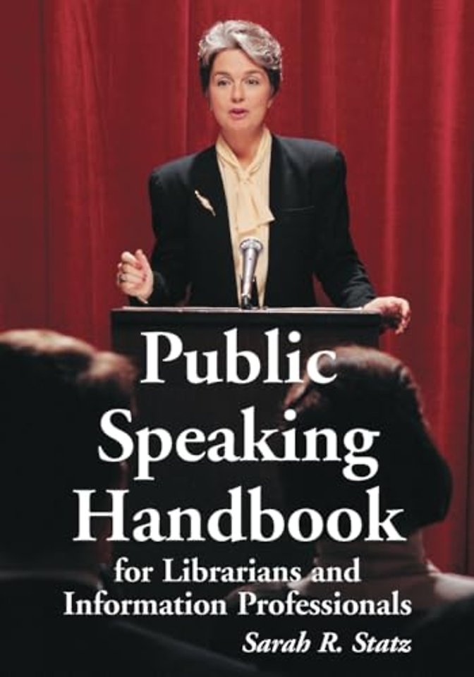 Public Speaking Handbook for Librarians and Information Professionals