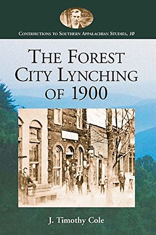 The Forest City Lynching of 1900