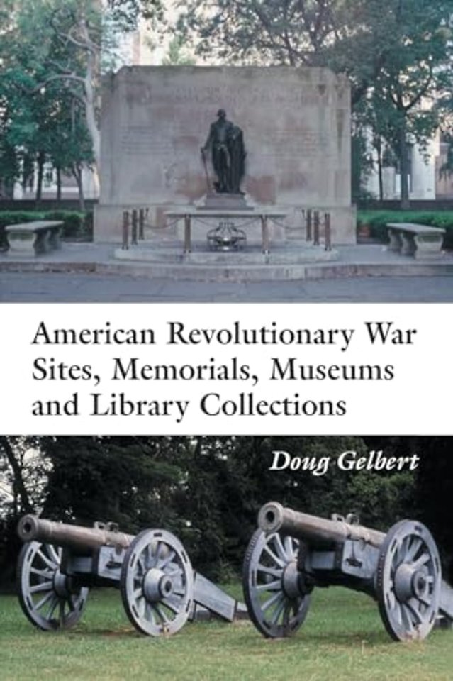 American Revolutionary War Sites, Memorials, Museums and Library Collections