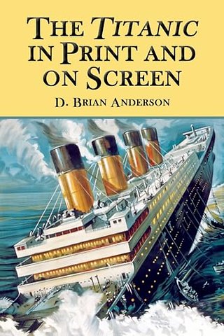 The Titanic in Print and on Screen