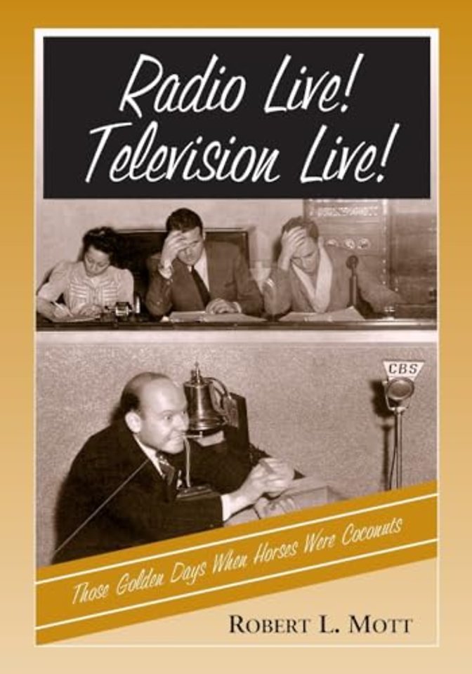 Radio Live! Television Live!