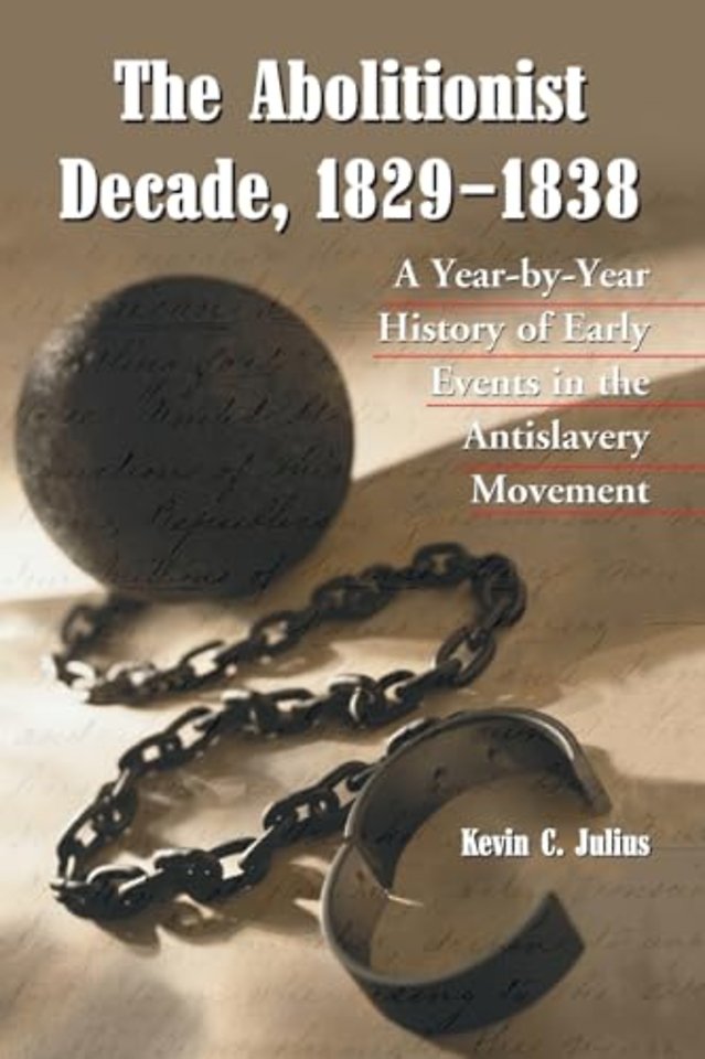 The Abolitionist Decade, 1829-1838