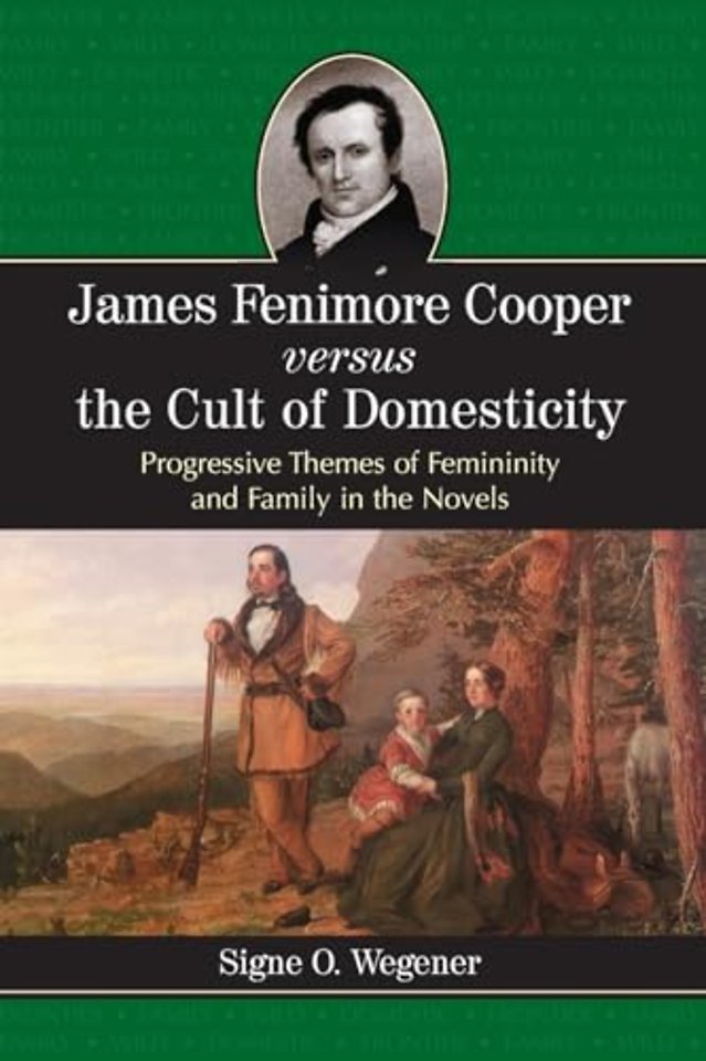 James Fenimore Cooper versus the Cult of Domesticity