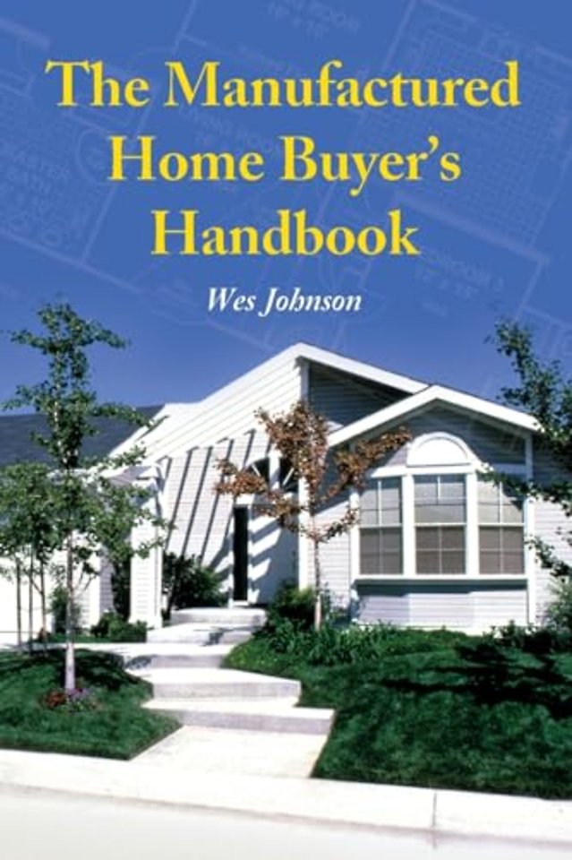 The Manufactured Home Buyer's Handbook