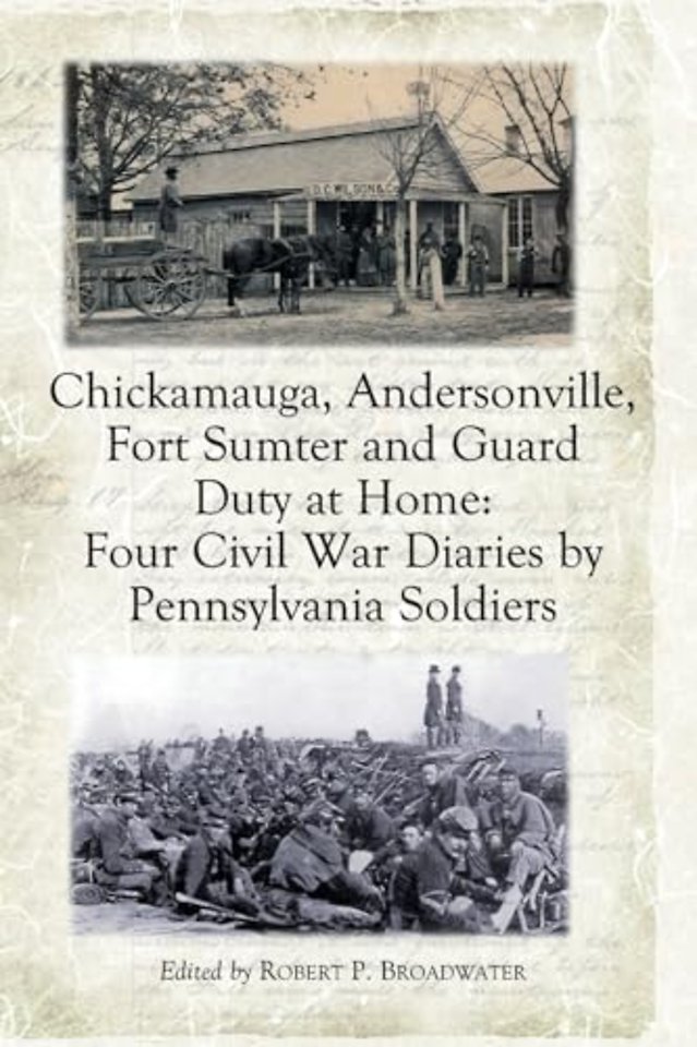 Chickamauga, Andersonville, Fort Sumter and Guard Duty at Home