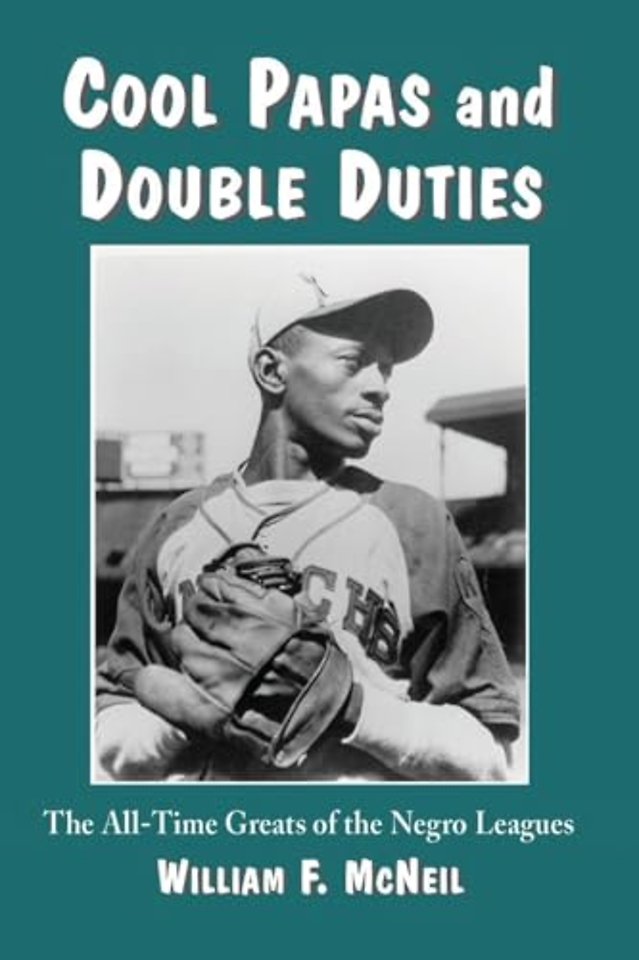 Cool Papas and Double Duties