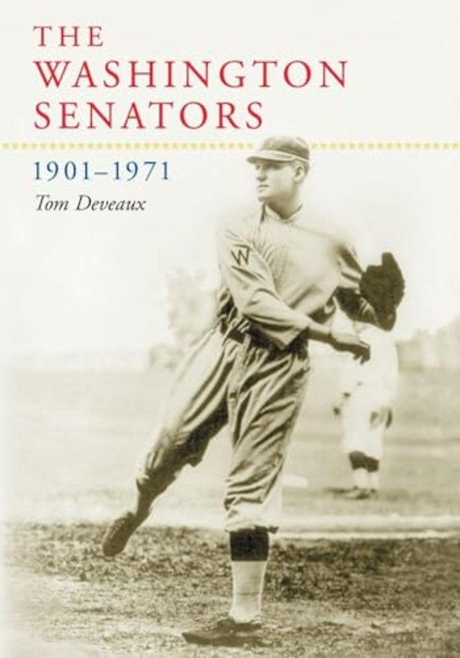 The Washington Senators, 1901-1971