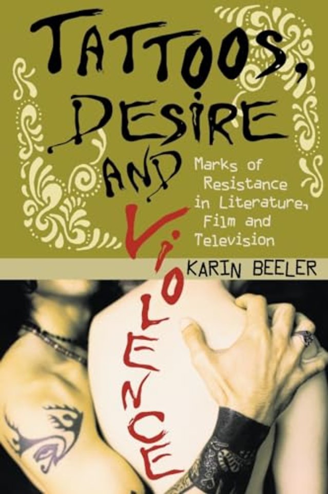 Tattoos, Desire and Violence