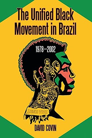 The Unified Black Movement in Brazil, 1978-2002