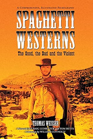 Spaghetti Westerns--the Good, the Bad and the Violent