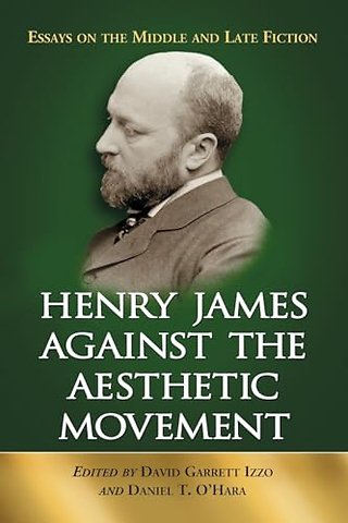 Henry James Against the Aesthetic Movement