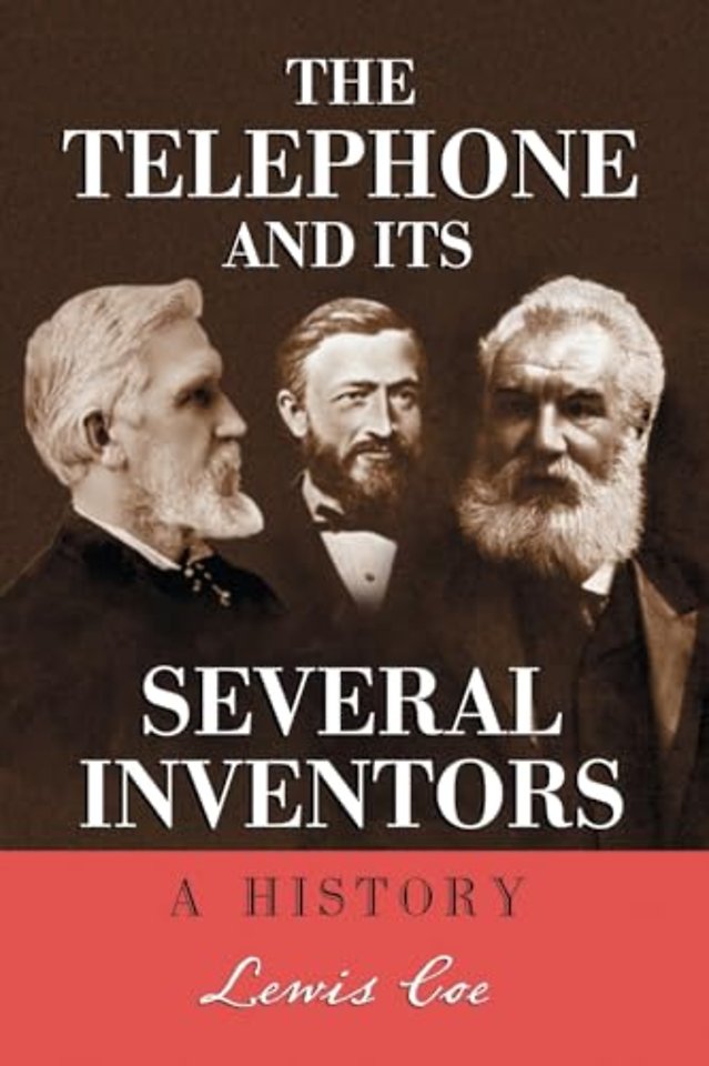 The Telephone and Its Several Inventors