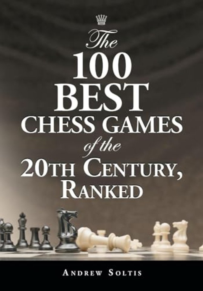 The 100 Best Chess Games of the 20th Century, Ranked