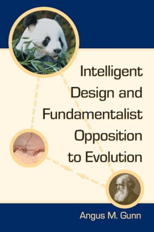 Intelligent Design and Fundamentalist Opposition to Evolution