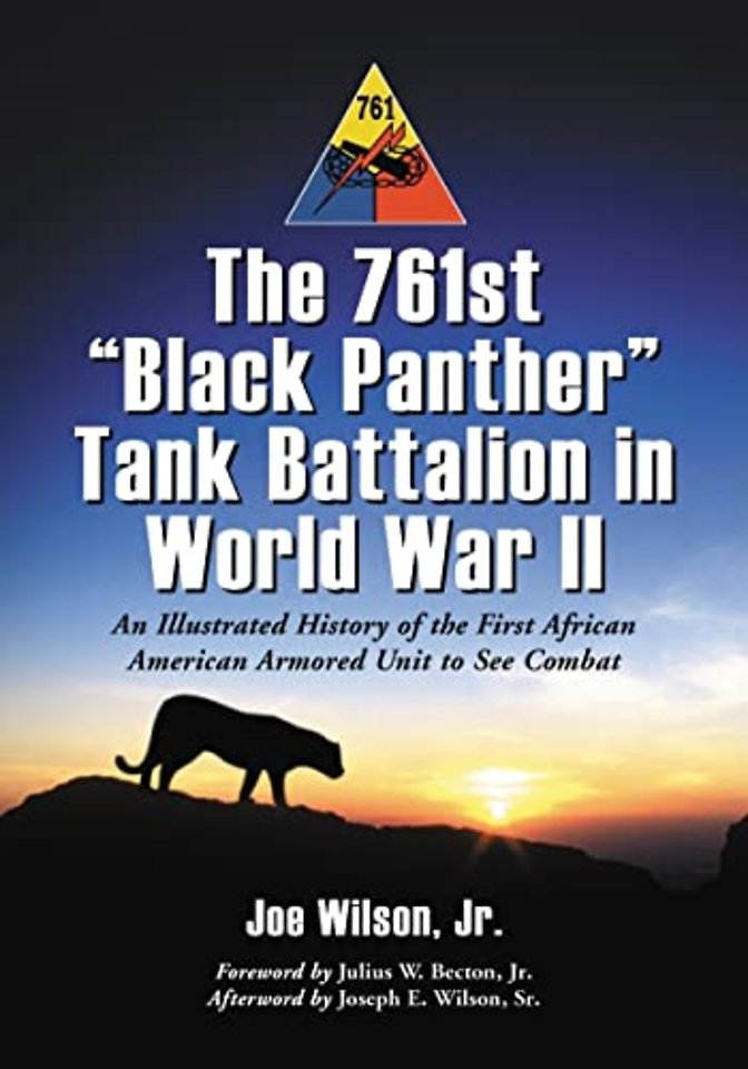 The 761st "Black Panther" Tank Battalion in World War II