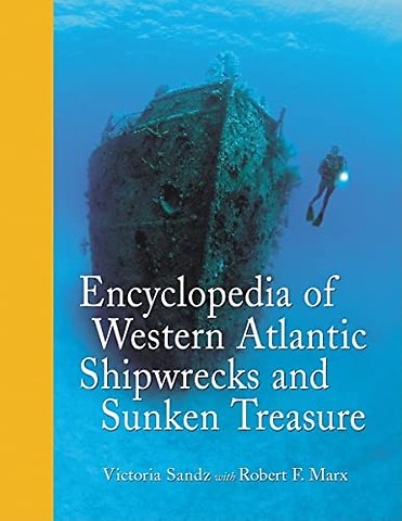 Encyclopedia of Western Atlantic Shipwrecks and Sunken Treasure