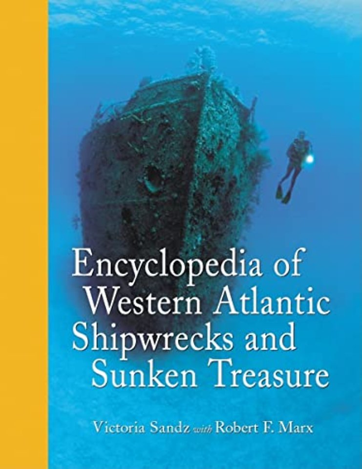 Encyclopedia of Western Atlantic Shipwrecks and Sunken Treasure