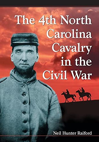 The 4th North Carolina Cavalry in the Civil War