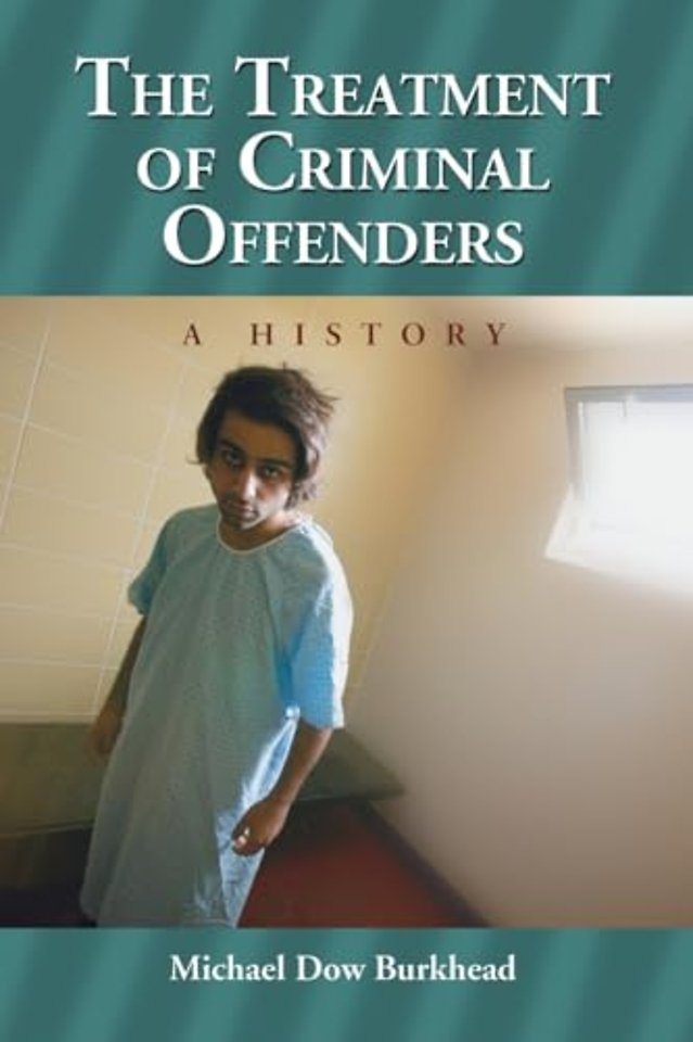 The Treatment of Criminal Offenders