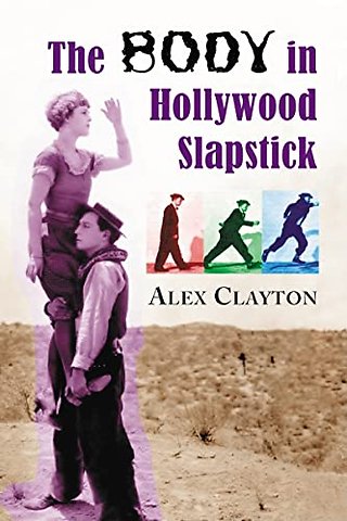 The Body in Hollywood Slapstick