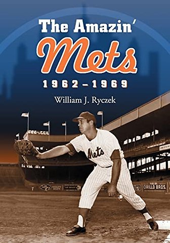 The Amazin' Mets, 1962-1969