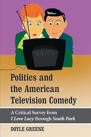 Politics and the American Television Comedy