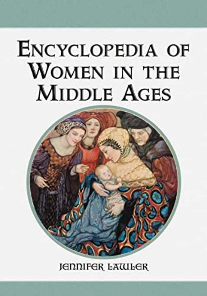 Encyclopedia of Women in the Middle Ages