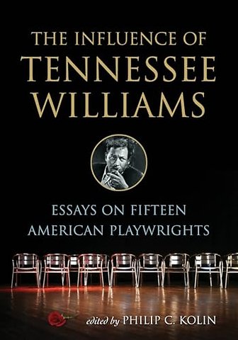 The Influence of Tennessee Williams