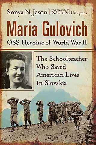Maria Gulovich, OSS Heroine of World War II