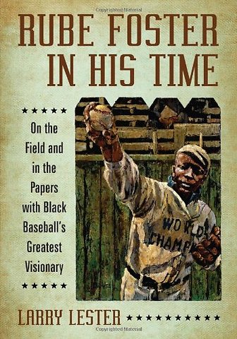 Rube Foster in His Time