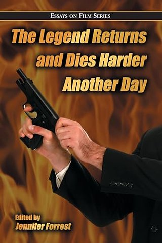The Legend Returns and Dies Harder Another Day
