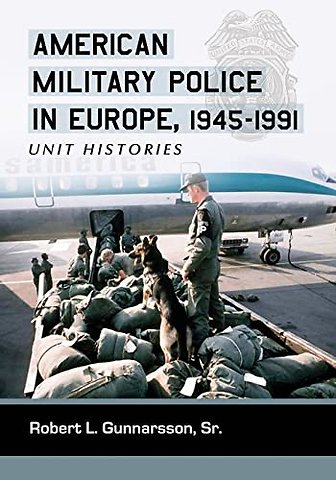 American Military Police in Europe, 1945-1991