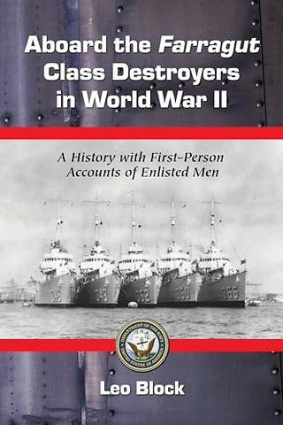 Aboard the Farragut Class Destroyers in World War II