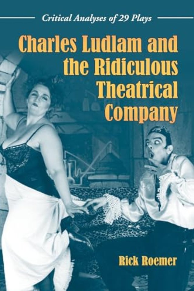 Charles Ludlam and the Ridiculous Theatrical Company