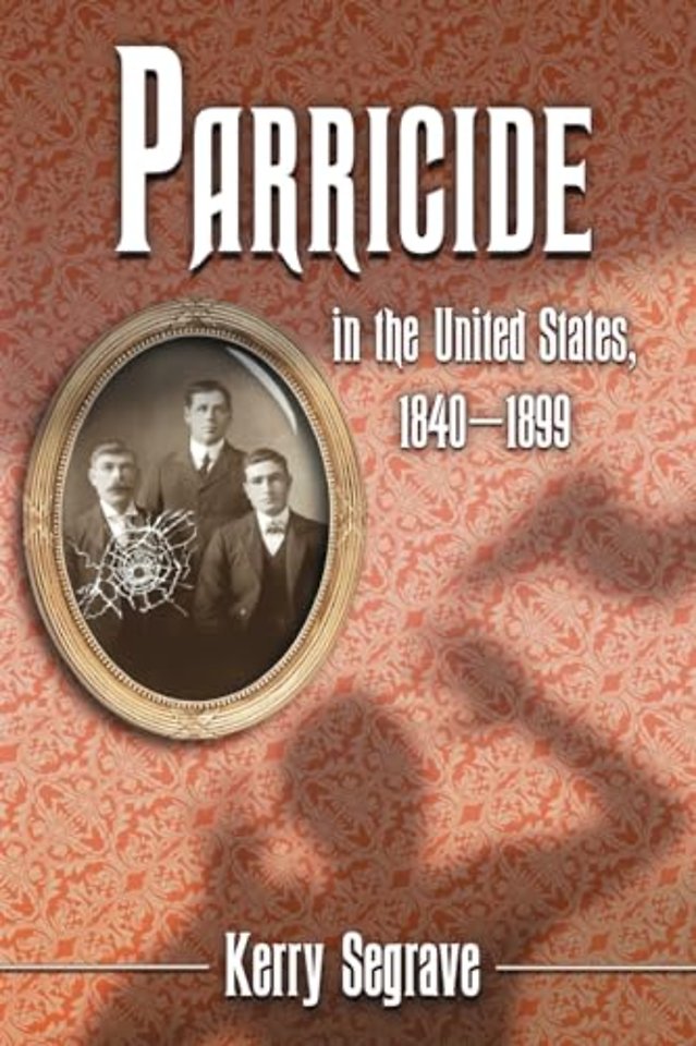 Parricide in the United States, 1840-1899