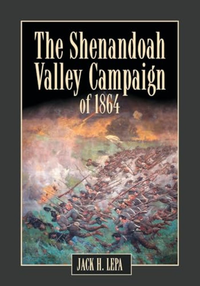The Shenandoah Valley Campaign of 1864