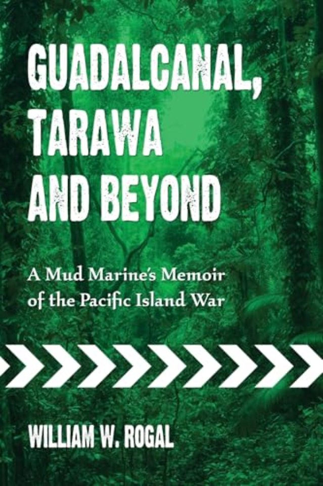 Guadalcanal, Tarawa and Beyond