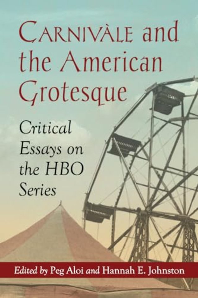 Carnivale and the American Grotesque
